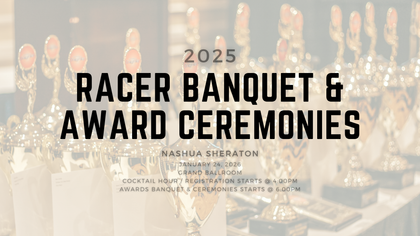 2025 Racer Banquet & Awards Ceremonies